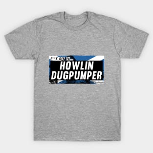 Scottish Insults / Chat Up Lines: Howlin Dugpumper T-Shirt